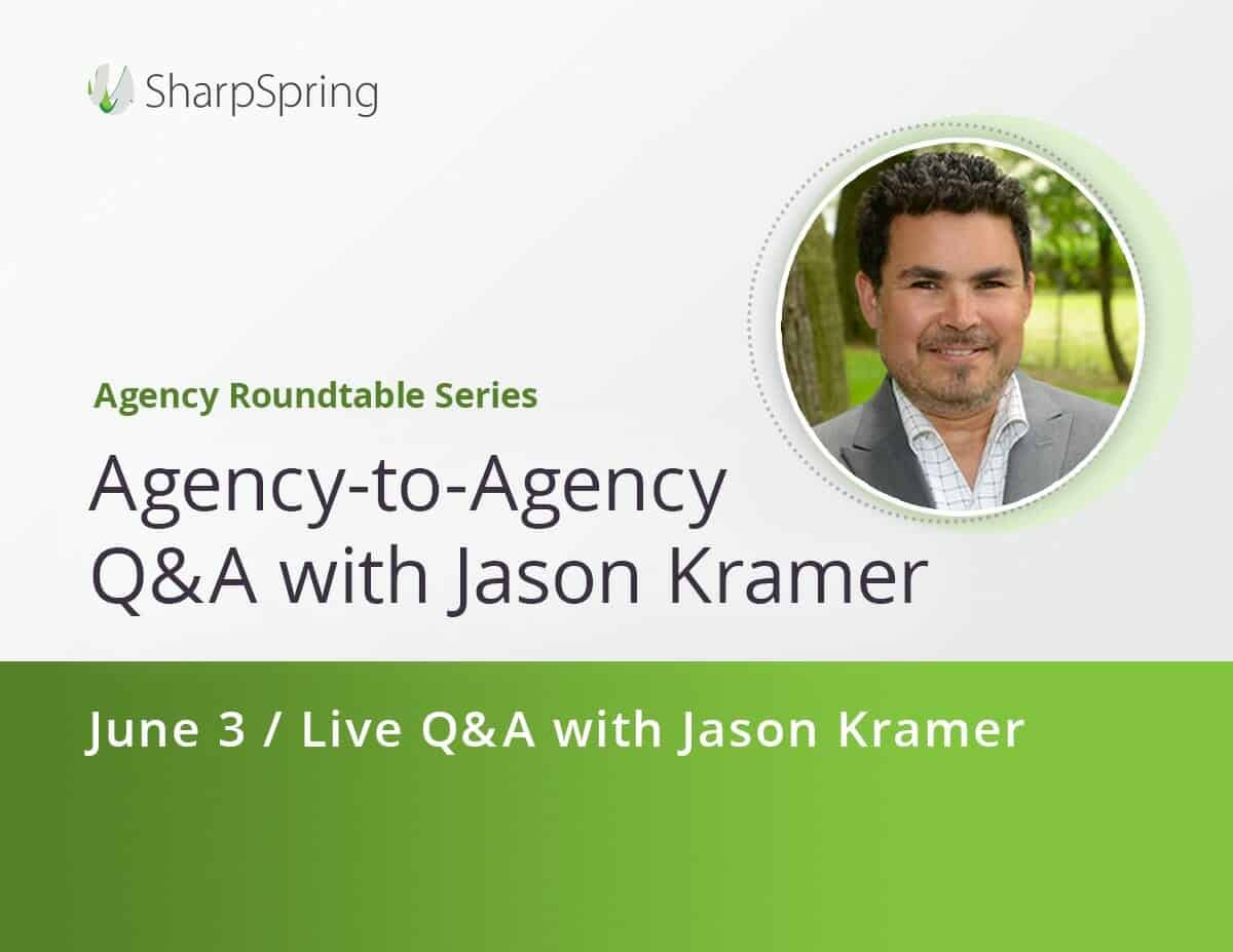 Sharpspring Agency-to-Agency Q&A with Jason Kramer Slide